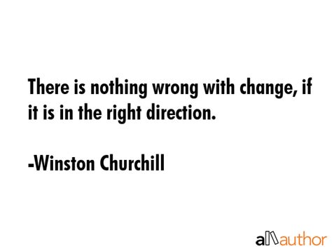 There Is Nothing Wrong With Change If It Is Quote