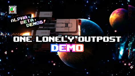 Alpha Beta Demos One Lonely Outpost Demo Youtube