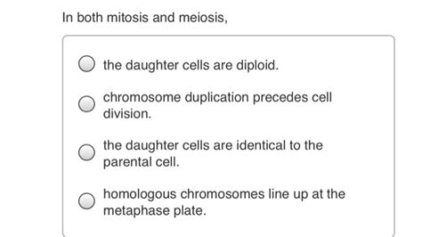 Solved In Both Mitosis And Meiosis The Daughter Cells Are Chegg Hot