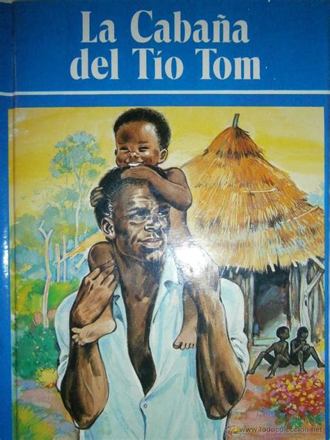 No solo eso, a juzgar por las diversas páginas de este libro, hace que este. la cabaña del tio tom beecher stowe hemma 1987 - Comprar Libros de cuentos en todocoleccion ...