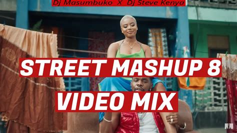 Street Mashup Video Mix Dj Masumbuko X Dj Steve Kenya Kenyan