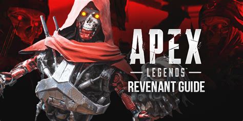 Apex Legends Revenant Guide How To Use Abilities And Play
