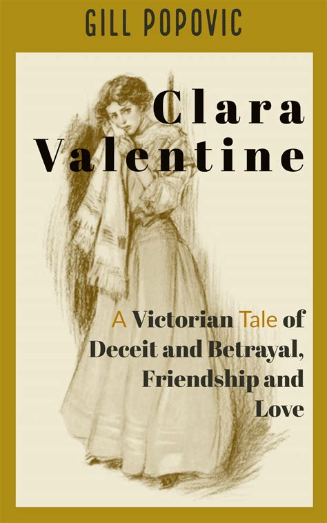 Clara Valentine A Victorian Tale Of Deceit And Betrayal Friendship