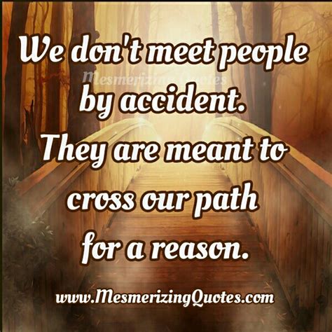 Glad Our Paths Crossed Quotes Quotesgram