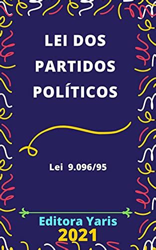 Lei Dos Partidos Pol Ticos Lei Atualizada Ebook
