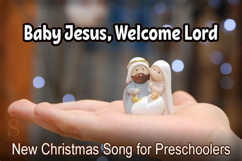 Baby Jesus Welcome Lord New Christmas Song For Preschoolers