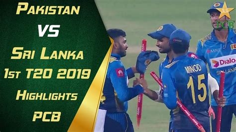 Pakistan Vs Sri Lanka 1st T20 Highlights Oct 05 2019 Cricketnlive