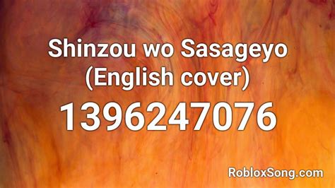 Shinzou Wo Sasageyo English Cover Roblox Id Roblox Music Codes