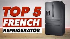 5 Best French Door Refrigerator You Can Buy in 2020