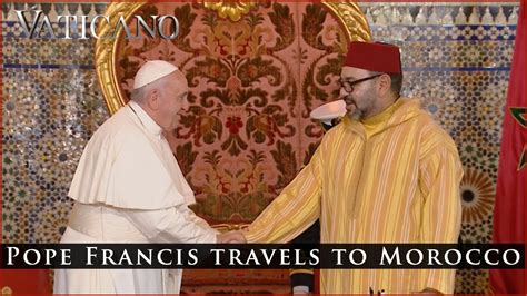 Pope Francis The Message Of Peace In Morocco Ewtn Vaticano Full
