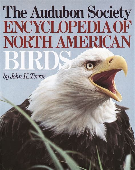 The Audubon Society Encyclopedia Of North American Birds By John K Terres