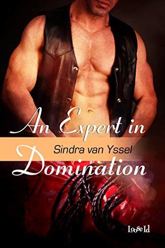 An Expert In Domination Bondage Ranch By Sindra Van Yssel Goodreads