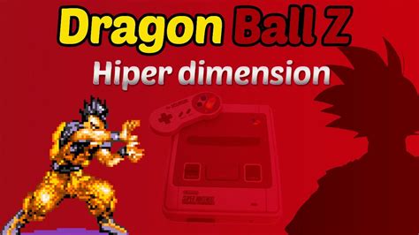 Ultimate battle 22 it is a 2d and 3d fighting video game based on the anime series dragon ball z. Dragon Ball Z Hyper Dimension | SNES - YouTube