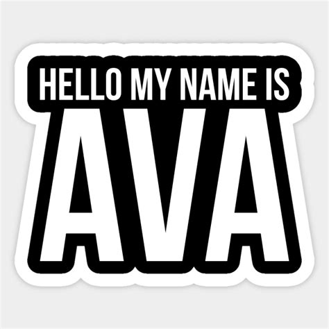 Hello My Name Is Ava Hello My Name Is Ava Sticker TeePublic