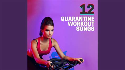 Quarantine Workout Songs Youtube