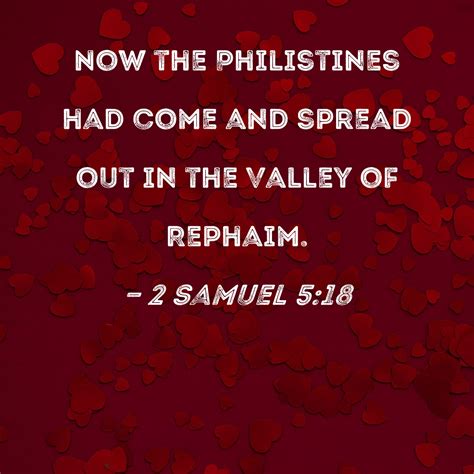 2 Samuel 518 Now The Philistines Had Come And Spread Out In The Valley