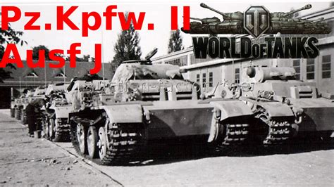 World Of Tanks ♥ Pzkpfw Ii Ausf J Deutsch Youtube