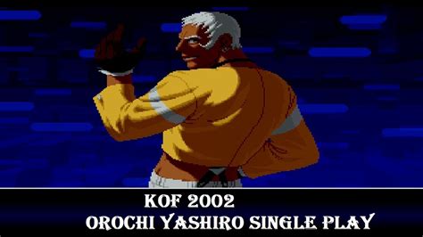 Kof 2002 Single Player Orochi Yashiro【tas】 Youtube