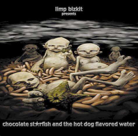 Check spelling or type a new query. Chocolate starfish and the hot dog flavoured water | Limp ...