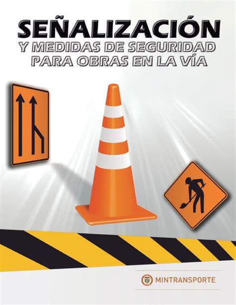 Señalización Y Medidas De Seguridad Para Obras En La Vía Pdf