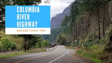 A Trip Down The Historic Columbia River Highway Youtube