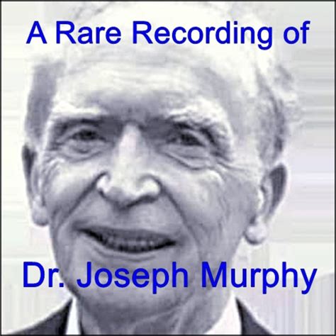 A Rare Recording Of Dr Joseph Murphy Audiobook Dr Joseph Murphy