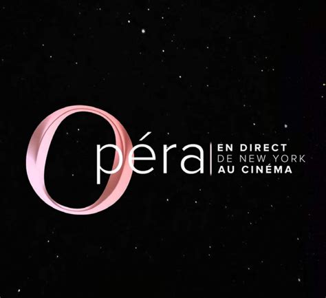 Le Metropolitan Opera De New York Au Cinéma En 2022 23 Forum Opéra