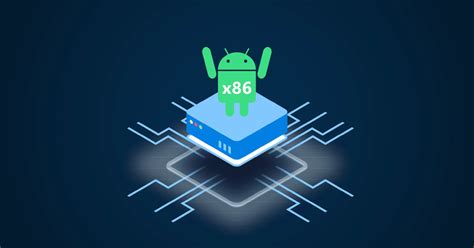 Android X86 The Future Of X86 Systems