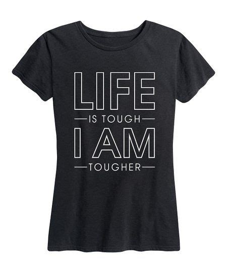 Instant Message Womens Black Life Is Tough I Am Tougher Relaxed Fit