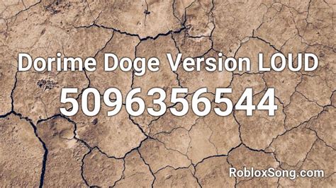 Dorime Doge Version Loud Roblox Id Roblox Music Codes