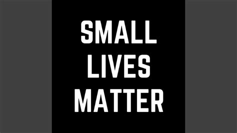 Small Lives Matter Youtube