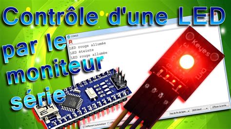 Arduino Comment Allumer Une Led Branch E Sur Un Arduino Avec Le