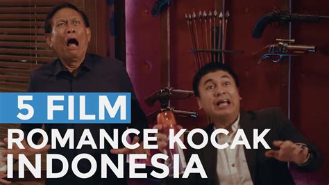 5 Film Romantis Komedi Indonesia Yang Bikin Ngakak Youtube