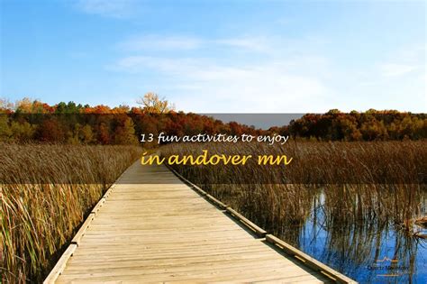 13 Fun Activities To Enjoy In Andover Mn Quartzmountain