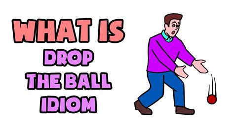 What Is Drop The Ball Idiom Explained In 2 Min Youtube