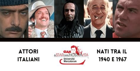 Le Star Della Nostra Vita Attori Italiani Nati Tra Il 1940 E Il 1967