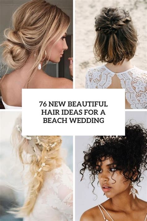 76 New Beautiful Hair Ideas For A Beach Wedding Weddingomania
