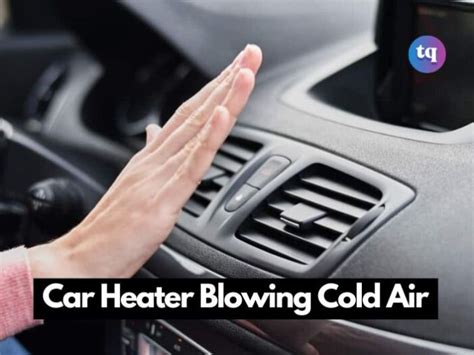 How To Fix It When Your Car Heater Keeps Blowing Cold Air