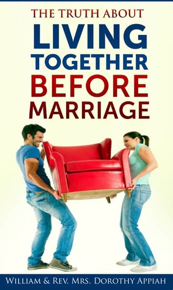 The Truth About Living Together Before Marriage Ebook By William And Rev Mrs Dorothy Appiah