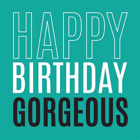 Happy Birthday Gorgeous Card By Megan Claire