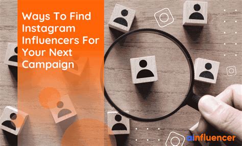 11 Ways To Find Instagram Influencers For Your Next Campaign