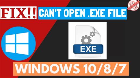 Cant Open Exe File Windows 10 Now Fixed 100 Youtube