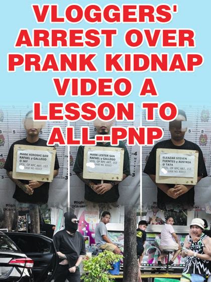 Vloggers Arrest Over Prank Kidnap Video A Lesson To All PNP Journalnews