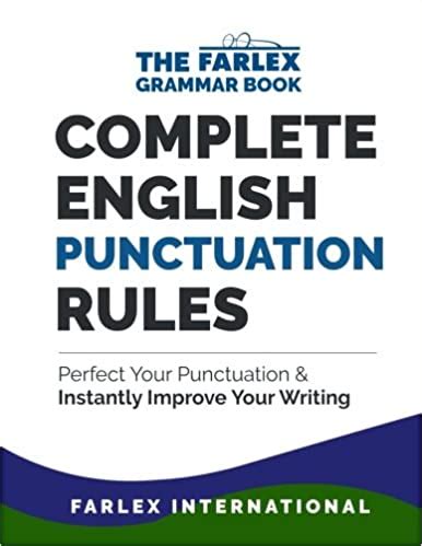 Complete English Punctuation Rules Perfect Your Punctuation And Instantly Improve Your Writing