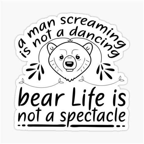 bear life is not a spectacle sticker for sale by t33z redbubble
