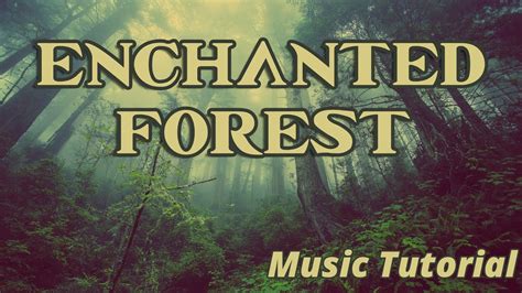 How To Write Music In Any Style 01 Enchanted Forest Orchestral