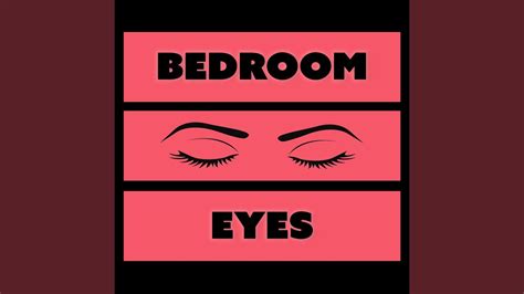 Bedroom Eyes Youtube