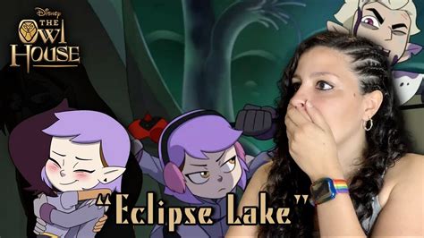 Lesbian Reacts The Owl House 2x09 Eclipse Lake • Belos Face