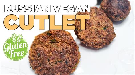 How To Make Traditional Russian Cutlet Kotleti Vegan Tasty