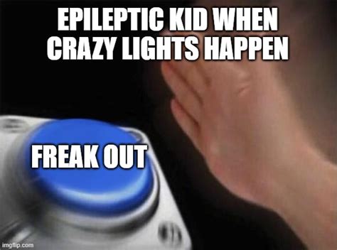 Freak Out Imgflip